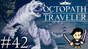OCTOPATH TRAVELER #42